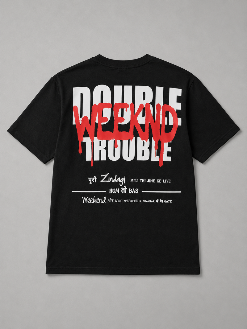 Double Weekend Trouble for Corporate Life Oversized T-Shirt